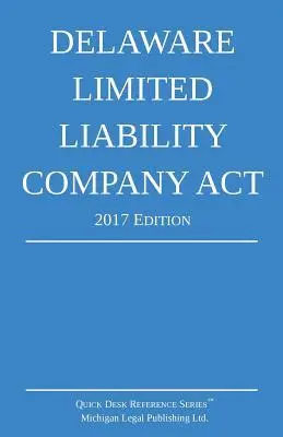 Michigan Legal Publishing Ltd - Delaware Limited Liability Company Act; 2017 Edition, Häftad. Tillgänglighet: Lägg i varukorg