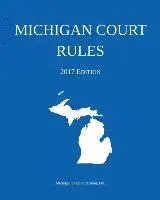 Michigan Legal Publishing Ltd - Michigan Court Rules; 2017 Edition, Häftad. Tillgänglighet: Lägg i varukorg