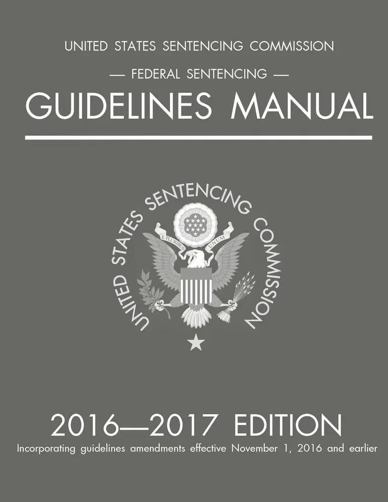 Michigan Legal Publishing Ltd - Federal Sentencing Guidelines Manual; 2016-2017 Edition, Häftad. Tillgänglighet: Lägg i varukorg