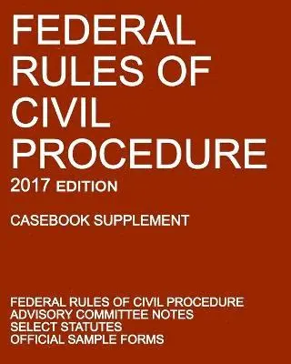 Michigan Legal Publishing Ltd - Federal Rules of Civil Procedure; 2017 Edition (Casebook Supplement), Häftad. Tillgänglighet: Lägg i varukorg