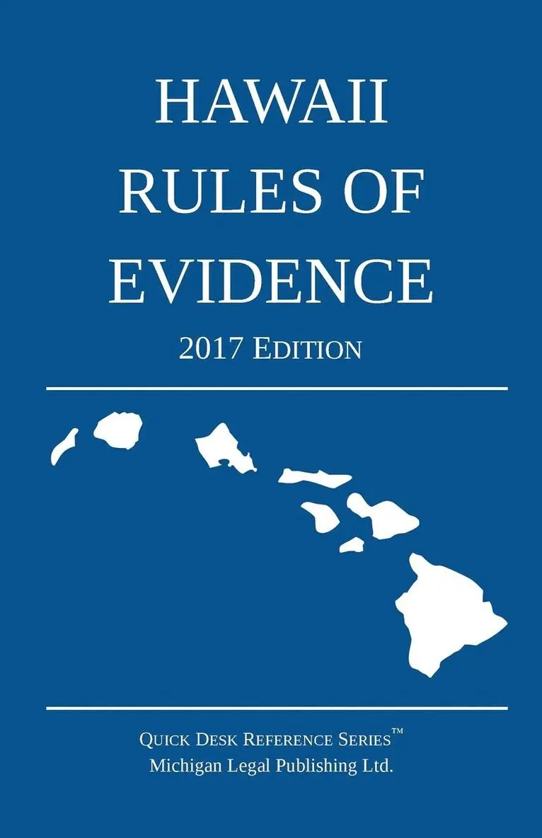 Michigan Legal Publishing Ltd - Hawaii Rules of Evidence; 2017 Edition, Häftad. Tillgänglighet: Lägg i varukorg