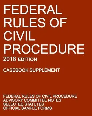 Michigan Legal Publishing Ltd - Federal Rules of Civil Procedure; 2018 Edition (Casebook Supplement), Häftad. Tillgänglighet: Lägg i varukorg
