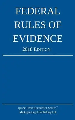 Michigan Legal Publishing Ltd - Federal Rules of Evidence; 2018 Edition, Häftad. Tillgänglighet: Lägg i varukorg