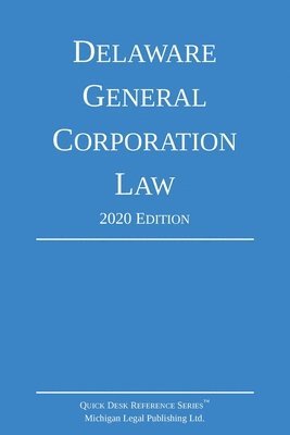 Delaware General Corporation Law; 2020 Edition