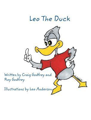 Roy Godfrey, Craig Godfrey - Leo the Duck, Inbunden