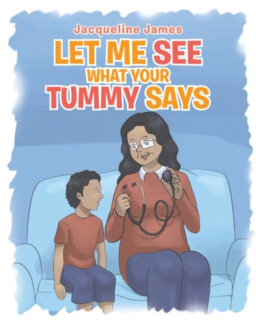 Jacqueline James - Let Me See What Your Tummy Says, E-bok