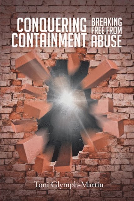 Toni Glymph - Martin - Conquering Containment, E-bok