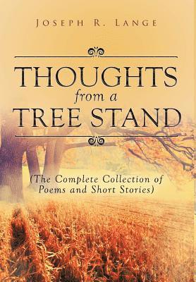 Joseph R Lange - Thoughts from a Tree Stand, Inbunden