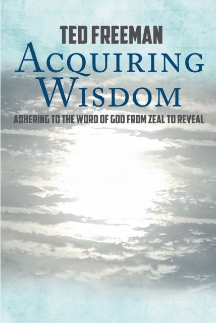 Ted Freeman - Acquiring Wisdom, E-bok