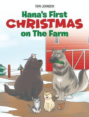Tami Johnson - Hana's First Christmas on The Farm, Inbunden