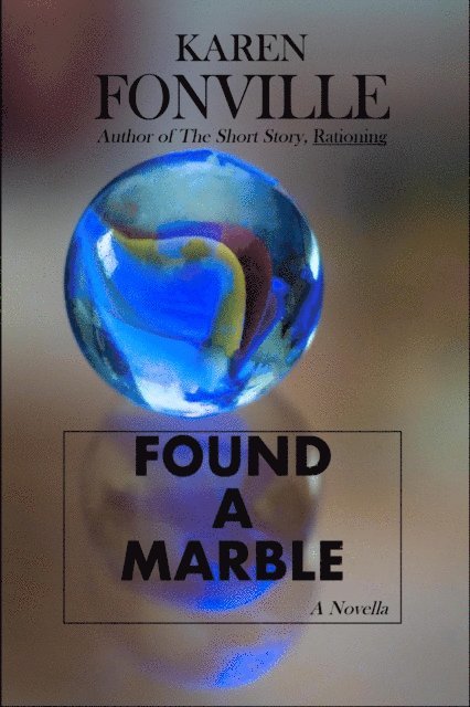 Karen Fonville - Found A Marble, E-bok
