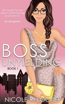 Nicole R Locker - Boss Unyielding, Häftad. Tillgänglighet: Lägg i varukorg