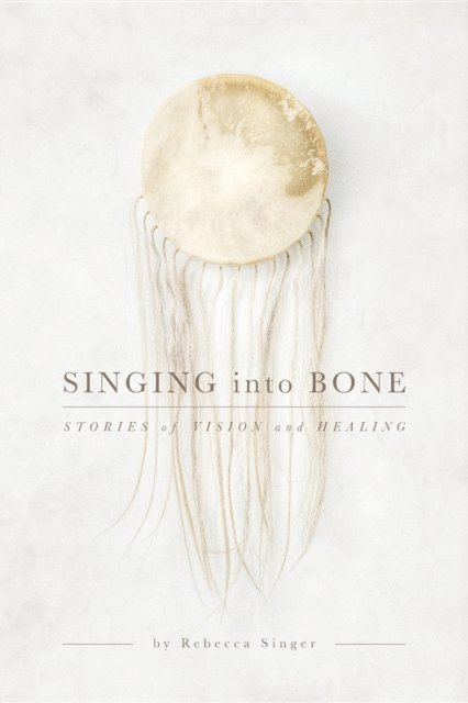 Rebecca Singer - Singing into Bone, E-bok. Tillgänglighet: Lägg i varukorg