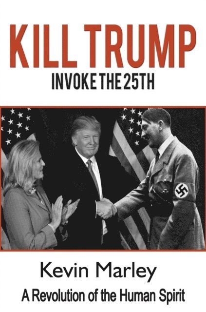 Kevin  Michael Marley - Kill Trump, E-bok. Tillgänglighet: Lägg i varukorg