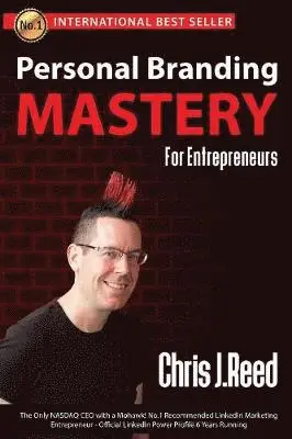 Chris J Reed - Personal Branding Mastery for Entrepreneurs, Häftad. Tillgänglighet: Lägg i varukorg