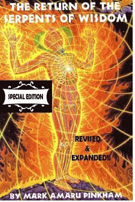 Mark Amaru Pinkham - The Return of the Serpents of Wisdom - Special Edition, Häftad