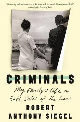 Robert Anthony Siegel - Criminals: My Family's Life on Both Sides of the Law, Häftad. Tillgänglighet: Lägg i varukorg