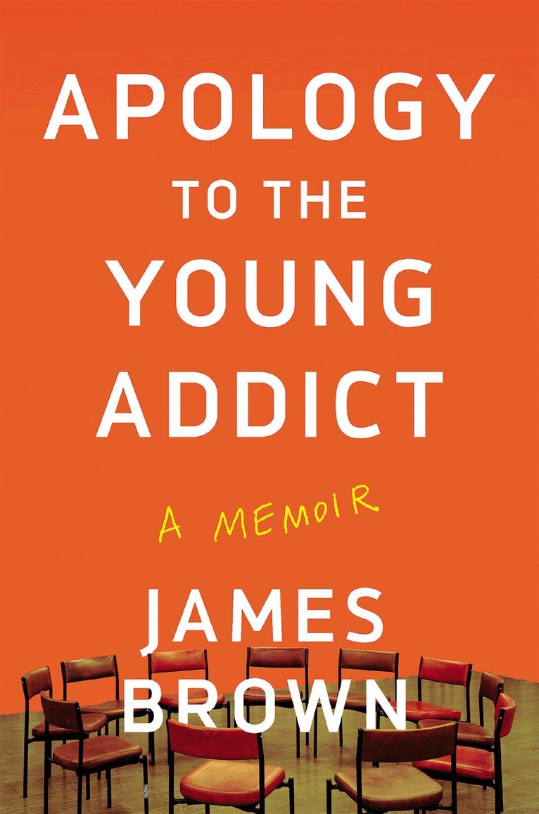 James Brown - Apology to the Young Addict, Inbunden