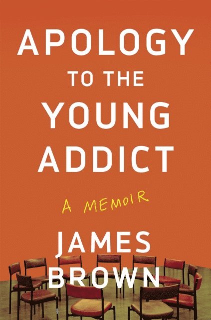 James Brown - Apology to the Young Addict, E-bok