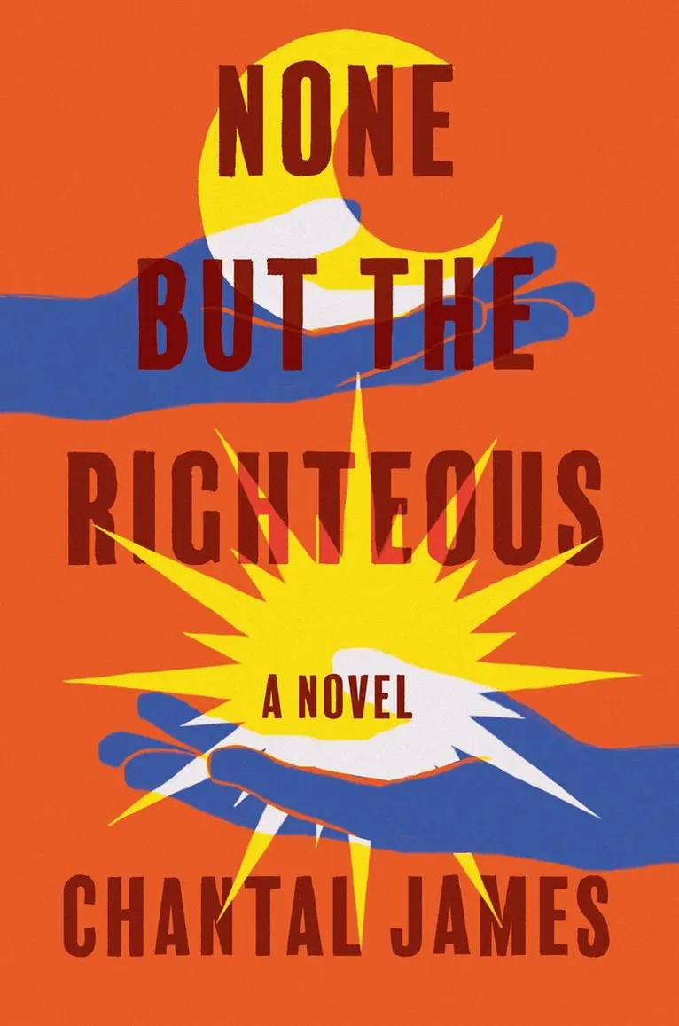 Chantal James - None But the Righteous, Inbunden. Tillgänglighet: Lägg i varukorg