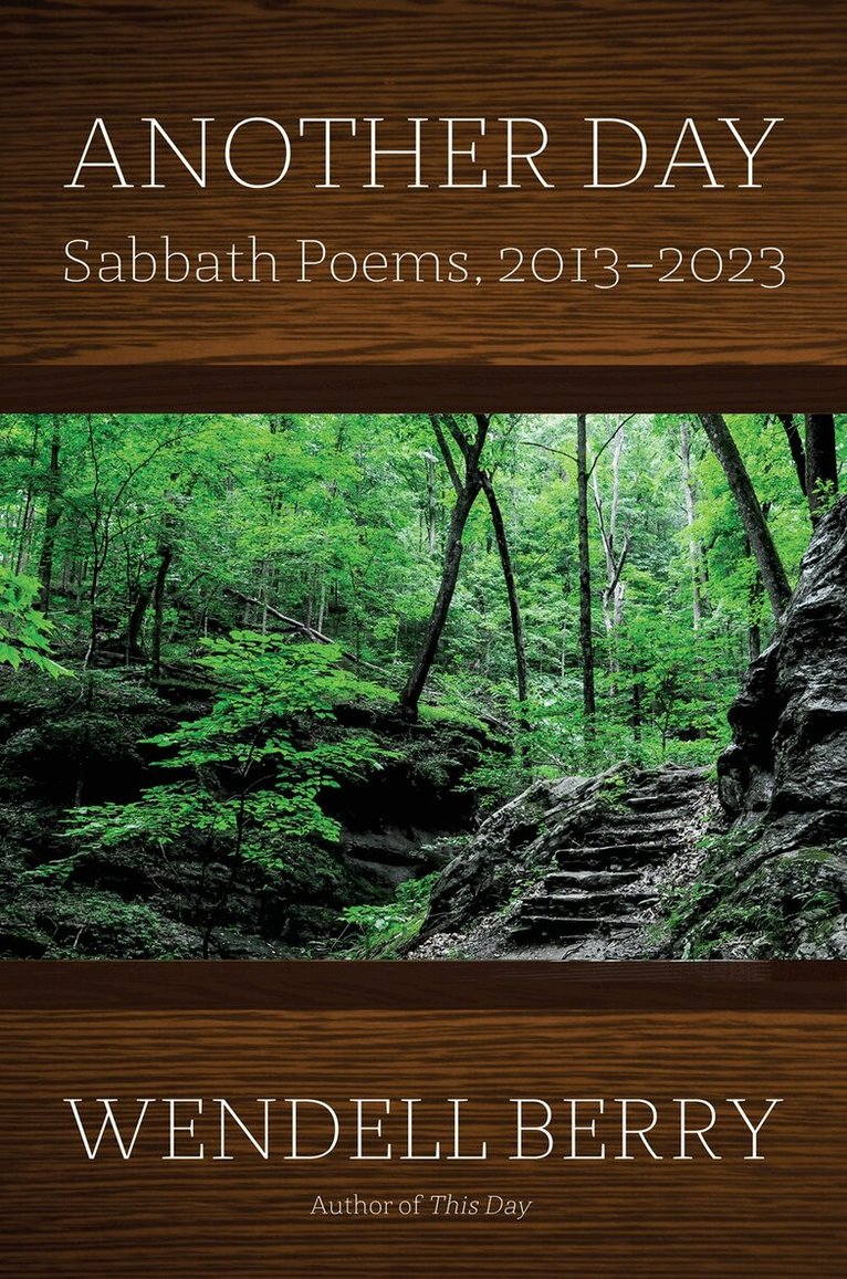 Wendell Berry - Another Day, Häftad