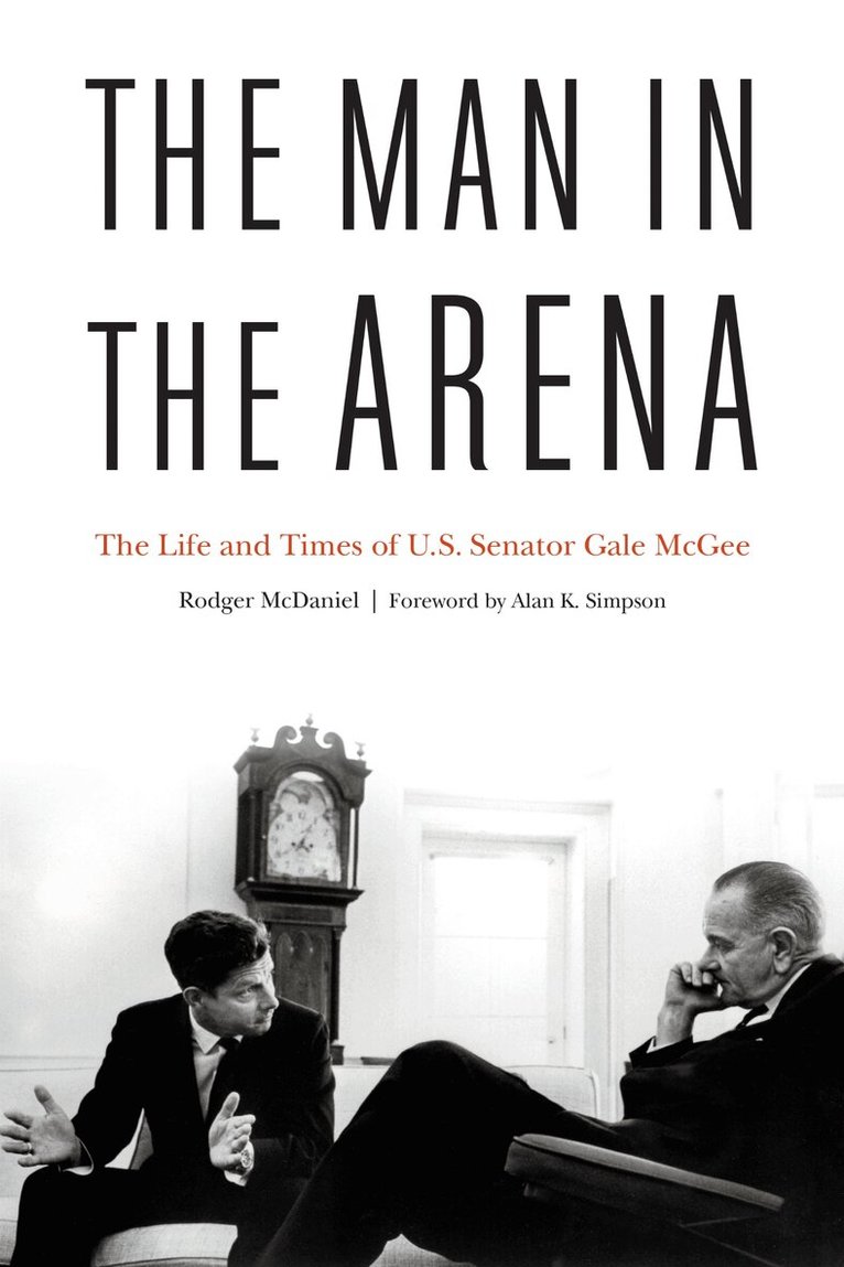 Rodger McDaniel - Man in the Arena, Inbunden