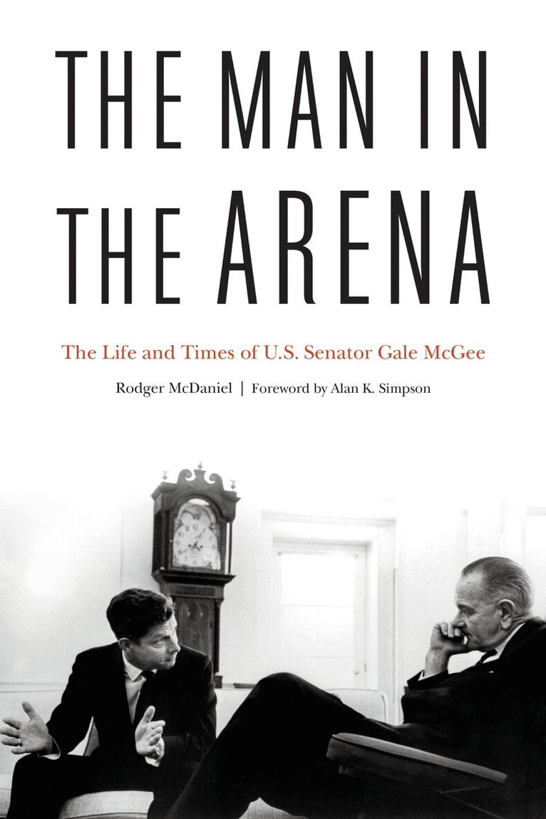 Rodger McDaniel - Man in the Arena, E-bok