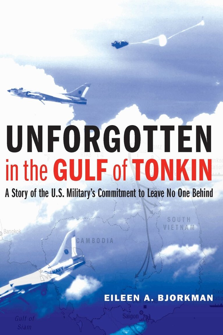 Eileen A. Bjorkman - Unforgotten in the Gulf of Tonkin, Inbunden. Tillgänglighet: Lägg i varukorg