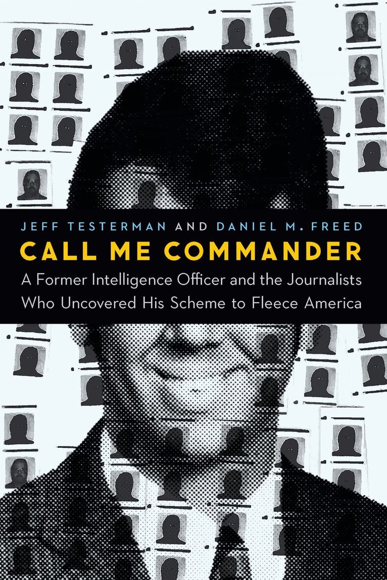 Jeff Testerman, Daniel M. Freed - Call Me Commander, Inbunden