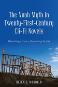 Noah Myth in Twenty-First-Century Cli-Fi Novels