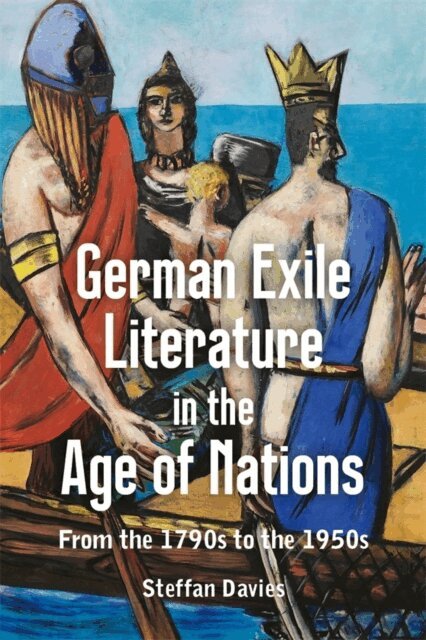 Steffan Davies - German Exile Literature in the Age of Nations, E-bok