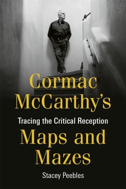 Stacey Peebles - Cormac McCarthy's Maps and Mazes, E-bok