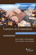 Lawyers as Counselors, A Client-Centered Approach