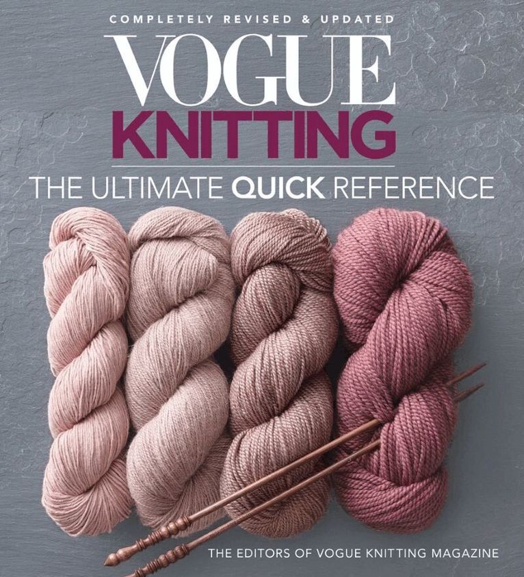 Vogue Knitting Magazine - Vogue Knitting: The Ultimate Quick Reference, Häftad