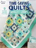 Time-Saving Quilts with 2 1/2&quot; Strips