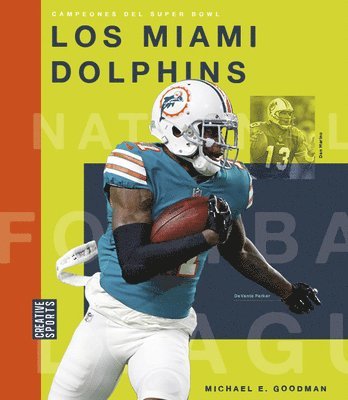 Michael E. Goodman - Los Miami Dolphins, Inbunden