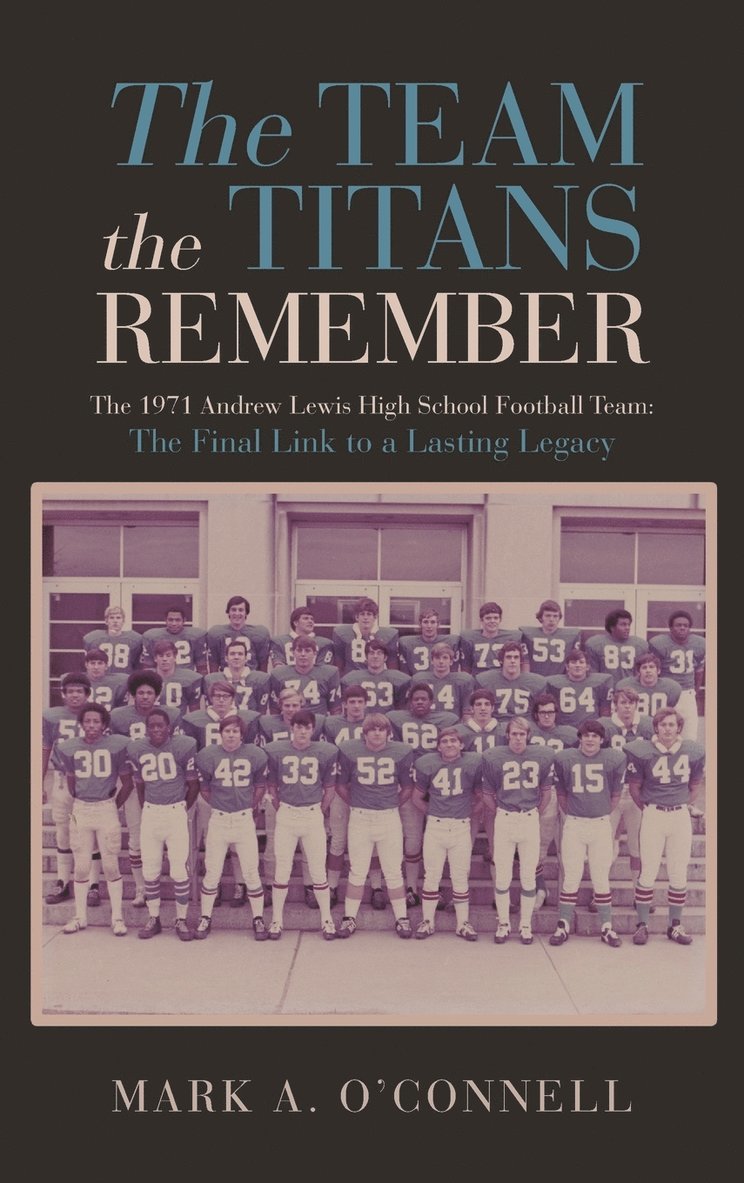 Mark A. O'Connell - The Team the Titans Remember, Inbunden