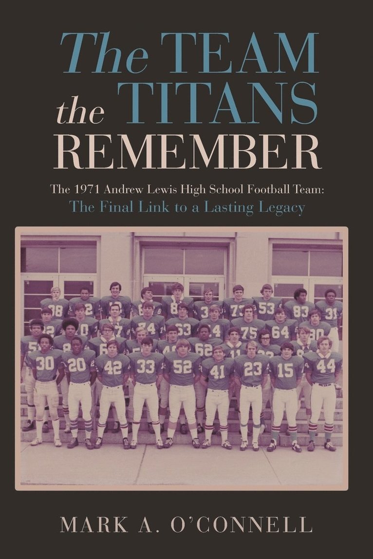 Mark A. O'Connell - The Team the Titans Remember, Häftad