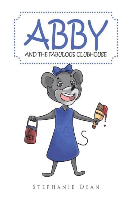 Stephanie Dean - Abby and the Fabulous Clubhouse, E-bok