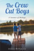 Crew Cut Boys A Summer of Mishaps