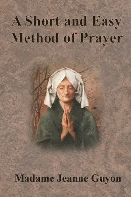 Short and Easy Method of Prayer