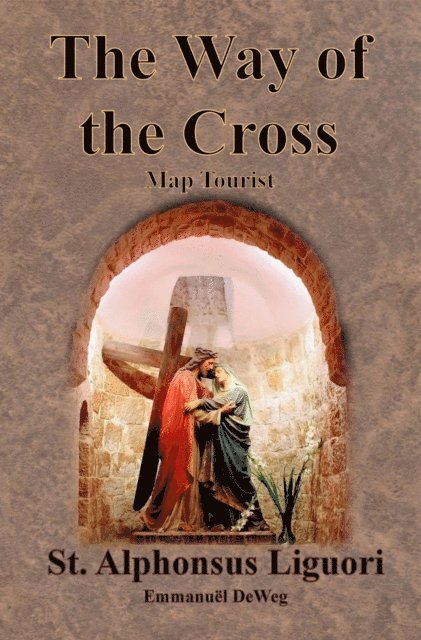 Emmanuel DeWeg, St. Alphonsus Liguori - Way of the Cross - Map Tourist, E-bok