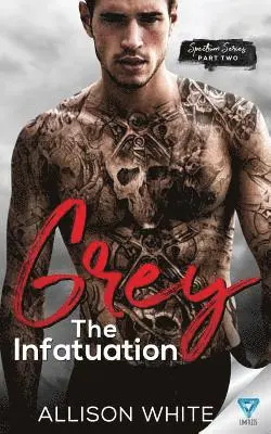 Allison White - Grey: The Infatuation, Häftad. Tillgänglighet: Lägg i varukorg