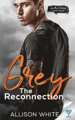 Allison White - Grey: The Reconnection, Häftad. Tillgänglighet: Lägg i varukorg