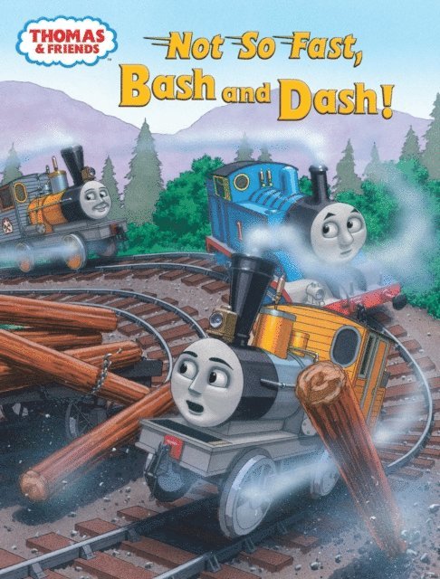 Reverend W Awdry - Not So Fast, Bash and Dash! (Thomas & Friends), E-bok