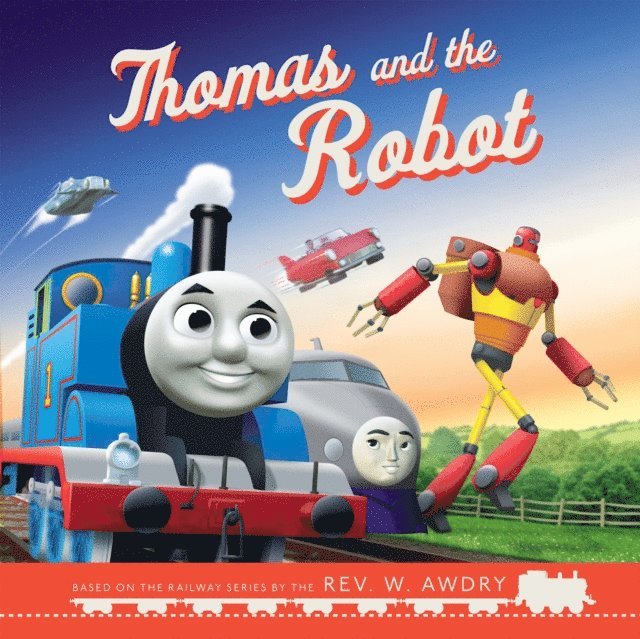 Rev. W. Awdry - Thomas & Friends(TM): Thomas and the Robot, E-bok