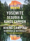 Moon Yosemite, Sequoia &; Kings Canyon (Ninth Edition)