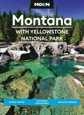Carter Walker - Moon Montana: With Yellowstone National Park (Second Edition), Häftad