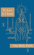 To Live is Christ