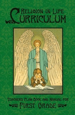 Edward a Fitzpatrick - Religion in Life Curriculum First Grade Teachers Plan Book and Manual, Häftad